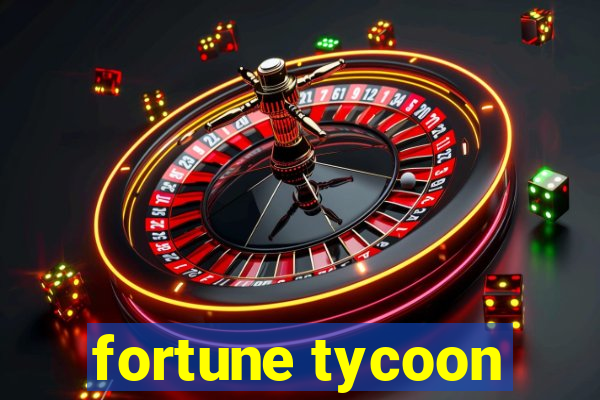 fortune tycoon